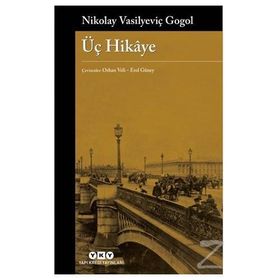 Üç Hikaye - Nikolay Vasilyeviç Gogol