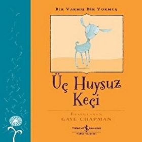Üç Huysuz Keçi - Bir Varmış Bir Yokmuş - İş Bankası Kültür Yayınları