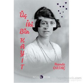 Üç İki Bir Kayıt - Hande Ortaç