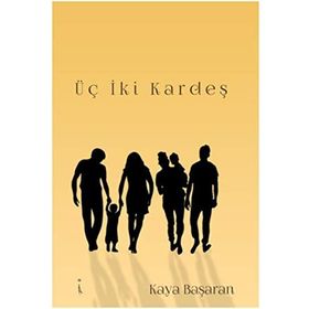 Üç İki Kardeş - Kaya Başaran