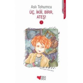 Üç, İkiii, Birr, Ateş! 1 - Aslı Tohumcu