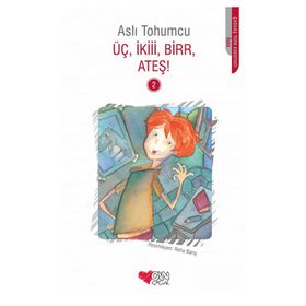 Üç, İkiii, Birr, Ateş! 2 - Aslı Tohumcu
