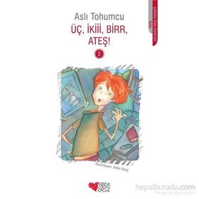 Üç, İkiii, Birr, Ateş! 2 - Aslı Tohumcu