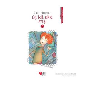Üç, İkiii, Birr, Ateş! 2 - Aslı Tohumcu