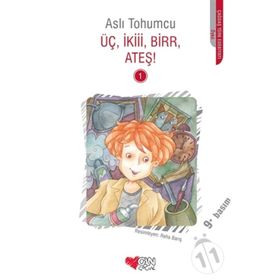 ÜÇ, İKİİİ, BIRR, ATEŞ! - ASLI TOHUMCU