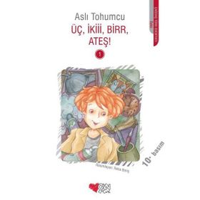 ÜÇ, İKİİİ, BIRR, ATEŞ! - ASLI TOHUMCU