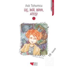ÜÇ, İKİİİ, BIRR, ATEŞ! - ASLI TOHUMCU