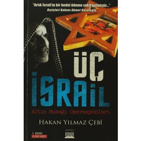 ÜÇ İSRAİL - HAKAN YILMAZ ÇEBİ
