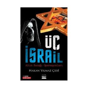 ÜÇ İSRAİL - HAKAN YILMAZ ÇEBİ