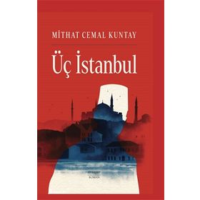 Üç İstanbul Ciltli Mithat Cemal Kuntay