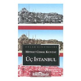 Üç İstanbul - Mithat Cemal Kuntay