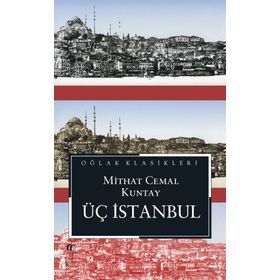 Üç İstanbul - Mithat Cemal Kuntay