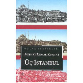 Üç İstanbul - Mithat Cemal Kuntay