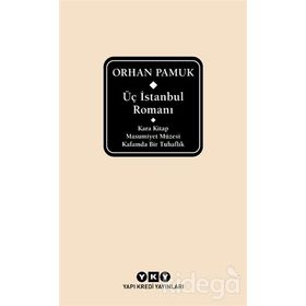 Üç İstanbul Romanı - Orhan Pamuk