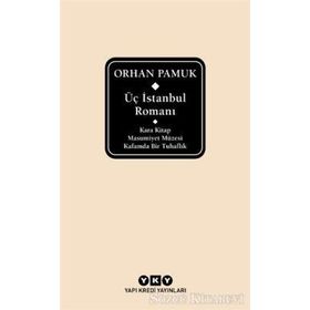 Üç İstanbul Romanı - Orhan Pamuk