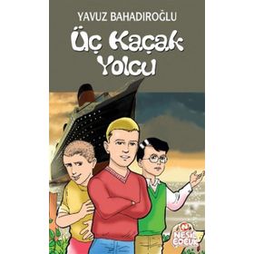 ÜÇ KAÇAK YOLCU - YAVUZ BAHADIROĞLU