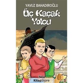 ÜÇ KAÇAK YOLCU - YAVUZ BAHADIROĞLU