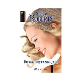 ÜÇ KADER TANRIÇASI - NORA ROBERTS