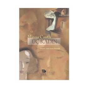 ÜÇ KADIN - MINNA CANTH