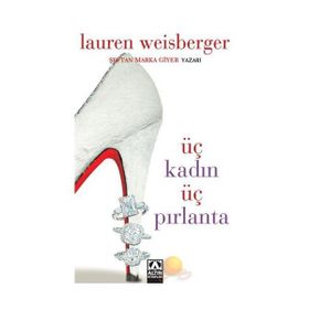 ÜÇ KADIN ÜÇ PIRLANTA - LAUREN WEISBERGER