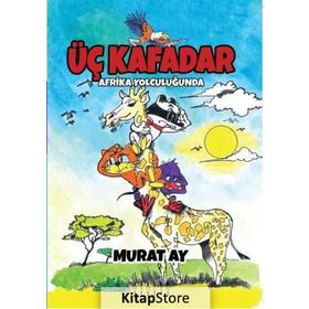 Üç Kafadar - Afrika Yolculuğunda - Murat Ay