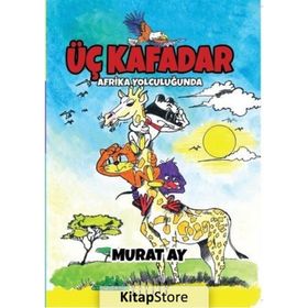 Üç Kafadar - Afrika Yolculuğunda - Murat Ay