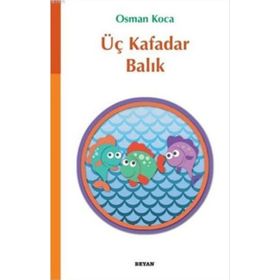 Üç Kafadar Balık - Osman Koca
