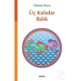 Üç Kafadar Balık - Osman Koca