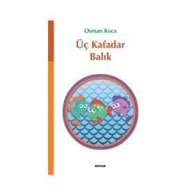 Üç Kafadar Balık - Osman Koca