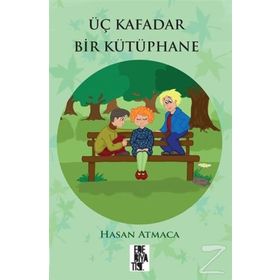 Üç Kafadar Bir Kütüphane - Hasan Atmaca