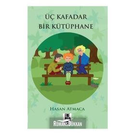 Üç Kafadar Bir Kütüphane - Hasan Atmaca
