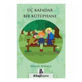 Üç Kafadar Bir Kütüphane - Hasan Atmaca