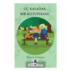 Üç Kafadar Bir Kütüphane - Hasan Atmaca