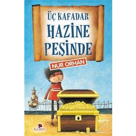Üç Kafadar Hazine Peşinde - Nur Orhan