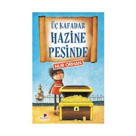 Üç Kafadar Hazine Peşinde - Nur Orhan