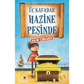 Üç Kafadar Hazine Peşinde - Nur Orhan