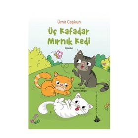 Üç Kafadar Mırnık Kedi-Öyküler - Ümit Coşkun