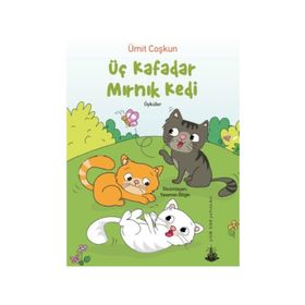 Üç Kafadar Mırnık Kedi-Öyküler - Ümit Coşkun
