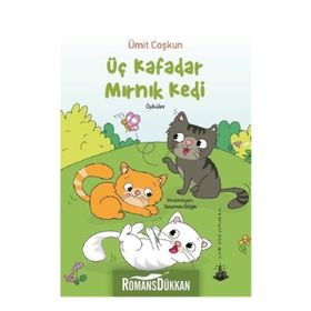 Üç Kafadar Mırnık Kedi-Öyküler - Ümit Coşkun