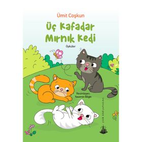Üç Kafadar Mırnık Kedi-Öyküler - Ümit Coşkun