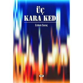 Üç Kara Kedi - Erdem Saraç