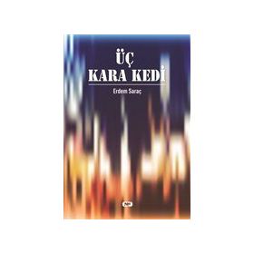 Üç Kara Kedi - Erdem Saraç
