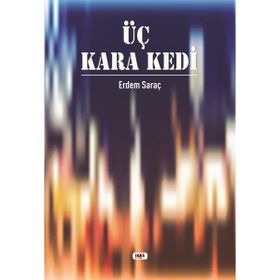 Üç Kara Kedi - Erdem Saraç