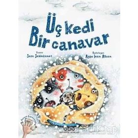 Üç Kedi Bir Canavar - Sara Şahinkanat