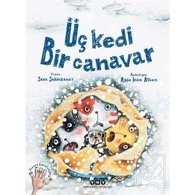 Üç Kedi Bir Canavar - Sara Şahinkanat