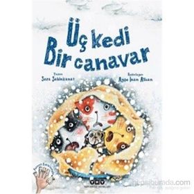 Üç Kedi Bir Canavar - Sara Şahinkanat