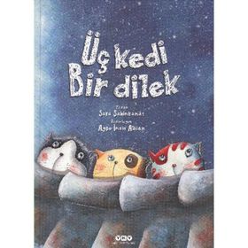 Üç Kedi Bir Dilek - Sara Şahinkanat