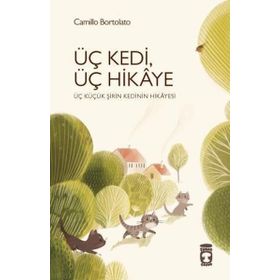 Üç Kedi Üç Hikaye - Camillo Bortolato
