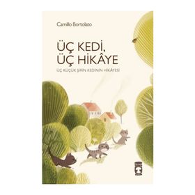 Üç Kedi Üç Hikaye - Camillo Bortolato