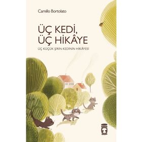 Üç Kedi Üç Hikaye - Camillo Bortolato